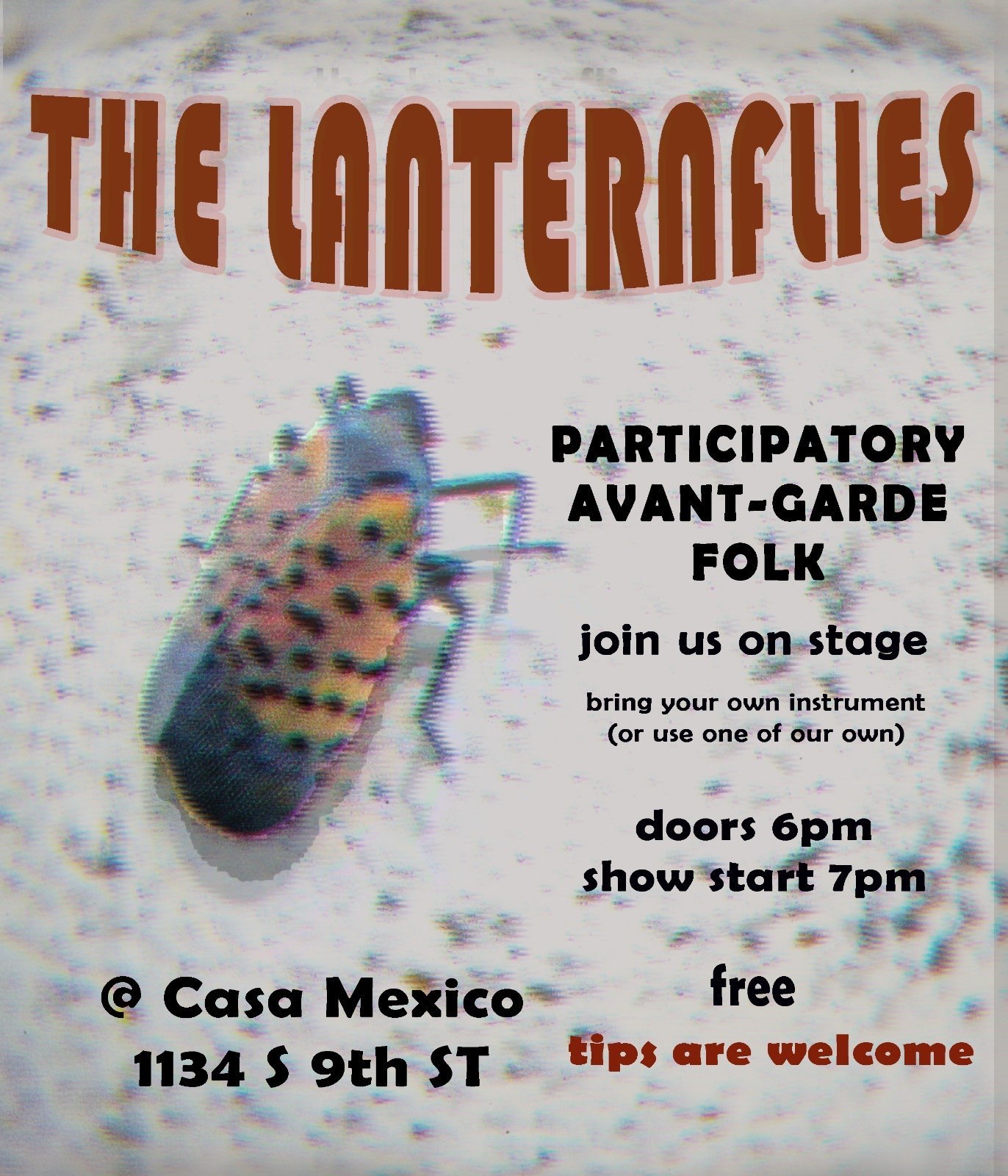A poster for the band "The Lanternflies" advertising a participatory avant-garde folk event at Casa Mexico, 1134 S 9th St, with doors opening at 6 PM, the show starting at 7 PM, free admission, and tips welcome.