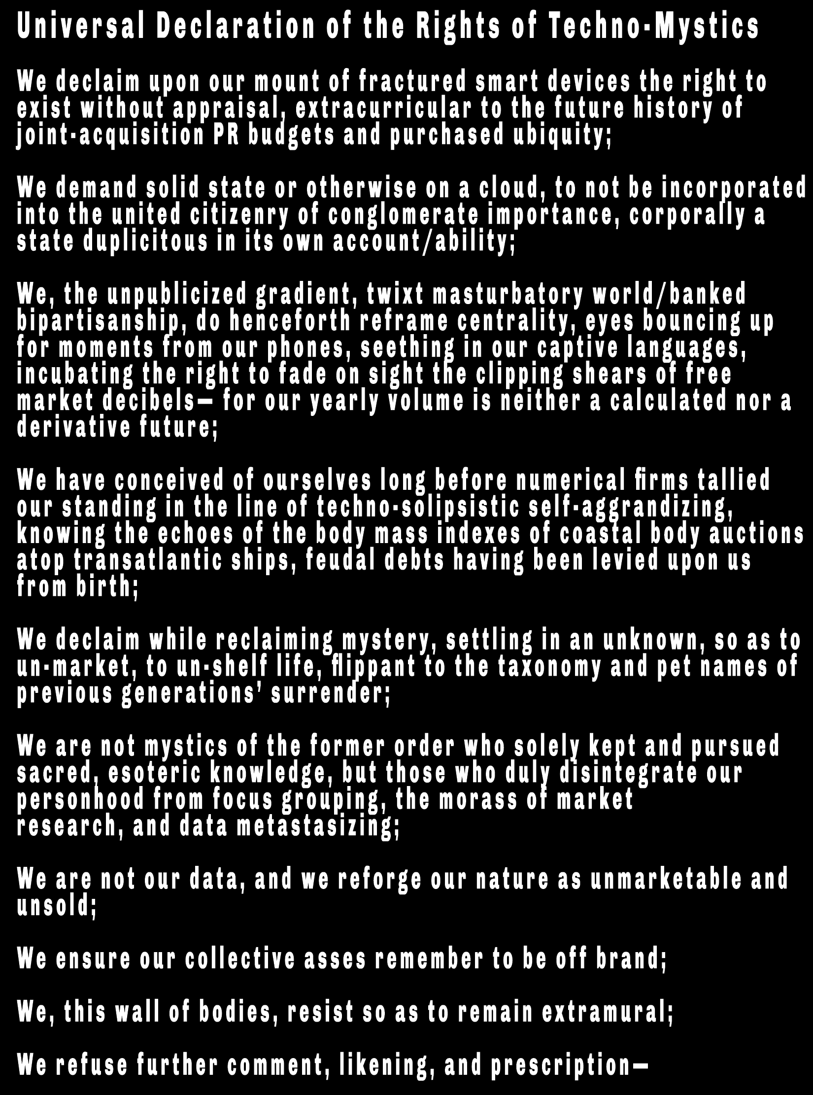 A text image titled "Universal Declaration of the Rights of Techno-Mystics" features a manifesto-style statement asserting the importance of digital autonomy, the resistance to corporate incorporation, and the reclaiming of individuality and mystery in the face of market-driven data usage.
