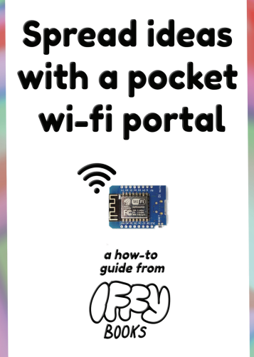 The image displays the text "Spread ideas with a pocket wi-fi portal" above a small electronic wi-fi module with a wireless signal icon, and below it says "a how-to guide from Iffy Books."