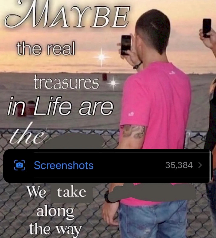 A person in a pink shirt using a smartphone to take a photo during sunset, with the superimposed text: "Maybe the real treasures in life are the screenshots we take along the way," and a screenshot counter showing 35,384 screenshots.