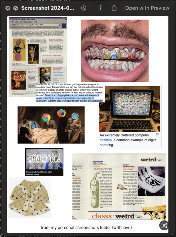 A collage featuring various images, including a cluttered computer desktop, digital art of people with web browser icons for heads, a close-up of a person's mouth with intricate dental artwork, headlines and clippings about different subjects, all captioned as "from my personal screenshots folder (with love)."